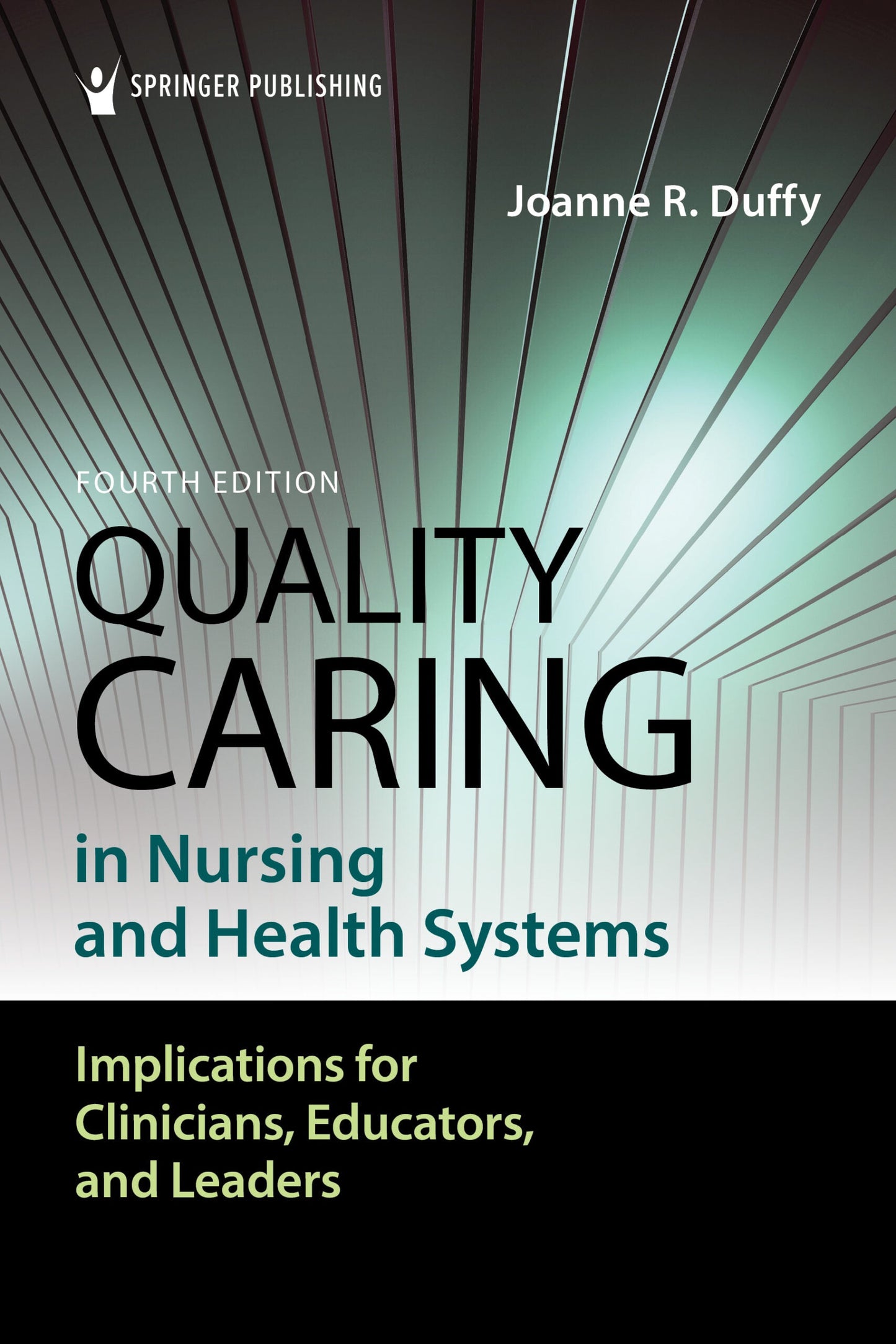 Quality Caring in Nursing and Health Systems, 4th Edition