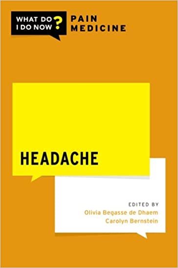 Headache (WHAT DO I DO NOW PAIN MEDICINE)