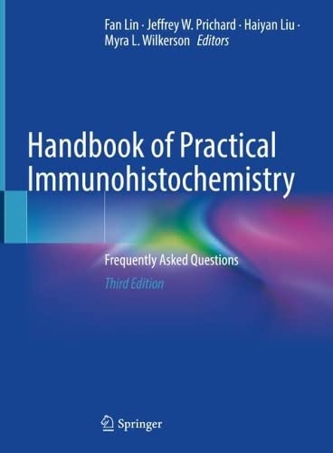 Handbook of Practical Immunohistochemistry: Frequently Asked Questions, 3e