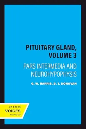 The Pituitary Gland, Volume 3: Pars Intermedia and Neurohypophysis