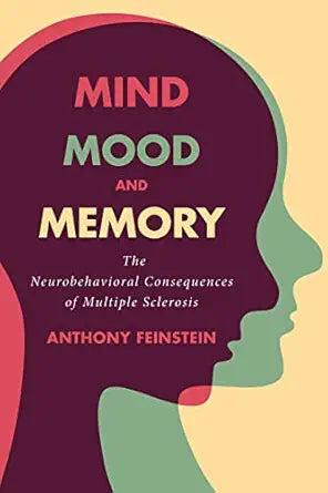 Mind, Mood, and Memory: The Neurobehavioral Consequences of Multiple Sclerosis