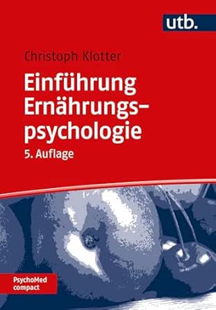 Einführung Ernährungspsychologie (PsychoMed compact) (German Edition)
