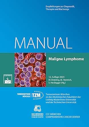 Maligne Lymphome: Empfehlungen zur Diagnostik, Therapie und Nachsorge (Manuale des Tumorzentrums München), 12th Edition (German Edition)