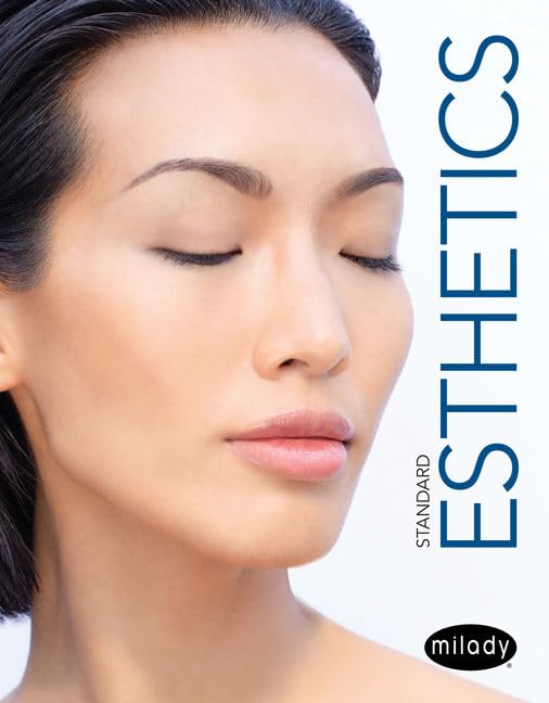 Milady Standard Esthetics: Fundamentals, 12th Edition