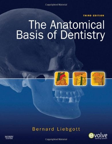 The Anatomical Basis of Dentistry, 3rd Edition