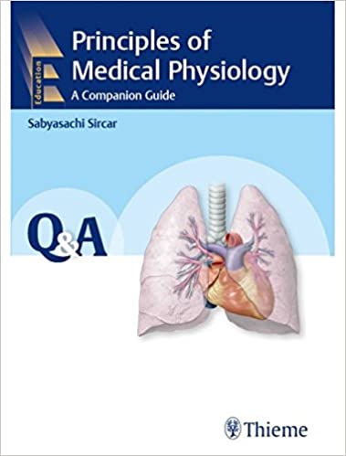 Principles of Medical Physiology: A Companion Guide Q&A