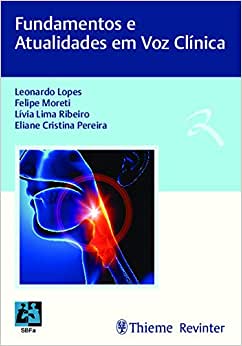 Fundamentos e Atualidades em Voz Clínica