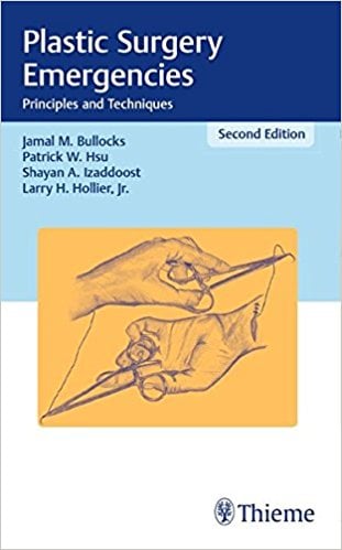 Plastic Surgery Emergencies: Principles and Techniques, 2nd Edition (PDF)