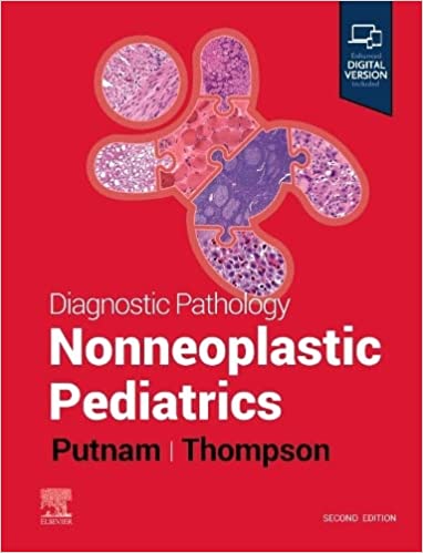 Diagnostic Pathology: Nonneoplastic Pediatrics, 2nd edition