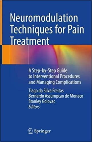 Neuromodulation Techniques for Pain Treatment: A Step-by-Step Guide to Interventional Procedures and Managing Complications