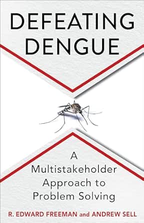 Defeating Dengue: A Multistakeholder Approach to Problem Solving