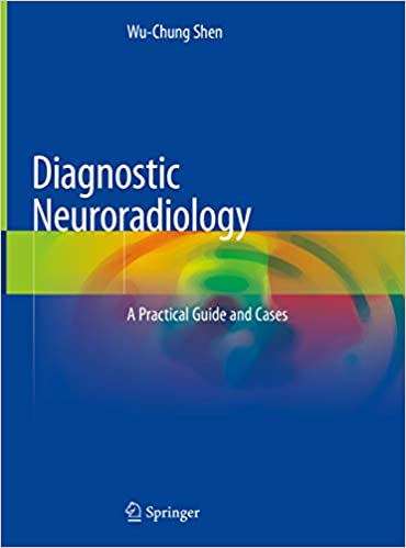 Diagnostic Neuroradiology A Practical Guide and Cases (Original PDF From Publisher)