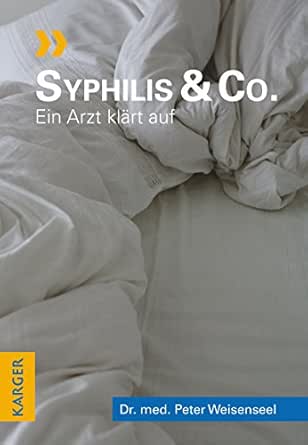 Syphilis & Co.: Ein Arzt klärt auf (German Edition)