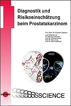 Diagnostik und Risikoeinschätzung beim Prostatakarzinom (UNI-MED Science) (German Edition)