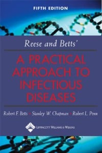 Reese and Betts’ A Practical Approach to Infectious Diseases, 5th Edition