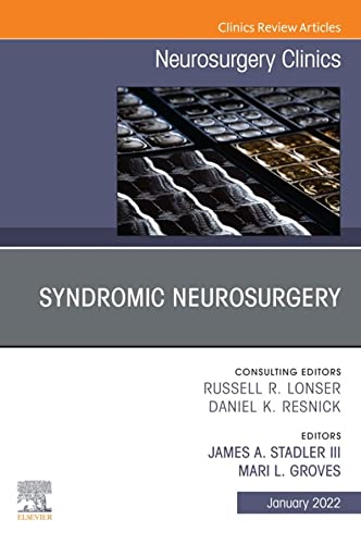 Syndromic Neurosurgery, An Issue of Neurosurgery Clinics of North America , An Issue of Neurosurgery Clinics of North America, E-Book (The Clinics: Internal Medicine)