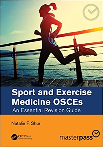 Sport and Exercise Medicine OSCEs: An Essential Revision Guide