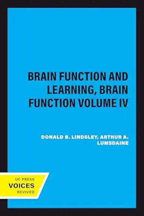 Brain Function and Learning, Brain Function Volume IV