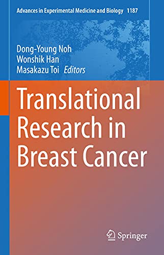 Translational Research in Breast Cancer (Advances in Experimental Medicine and Biology, 1187)