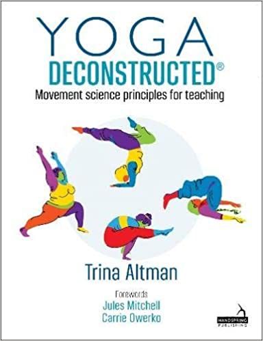 Yoga Deconstructed: Transitioning from Rehabilitation Back into the Yoga Studio (ORIGINAL PDF from Publisher)