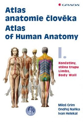 Atlas anatomie člověka I.: Končetiny, stěna trupu