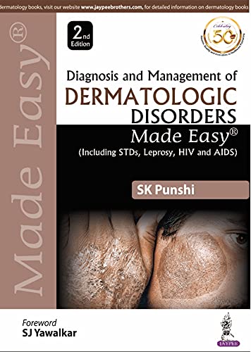 Diagnosis and Management of Dermatologic Disorders Made Easy, 2nd Edition (including STDs, Leprosy, HIV and AIDS)