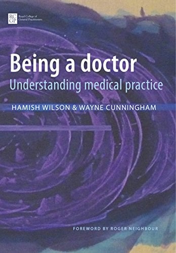 Being a Doctor: Understanding Medical Practice