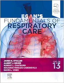 Egan’s Fundamentals of Respiratory Care, 13th edition