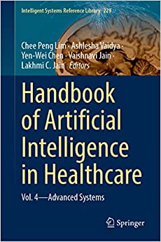 Artificial Intelligence and Machine Learning for Healthcare: Vol. 2: Emerging Methodologies and Trends (Intelligent Systems Reference Library, 229)