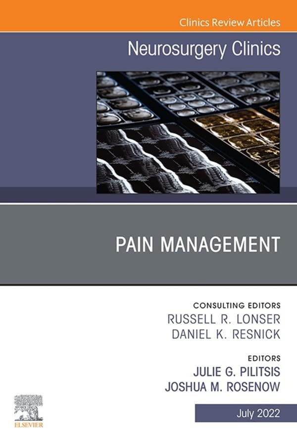 Pain Management, An Issue of Neurosurgery Clinics of North America, E-Book (The Clinics: Internal Medicine)