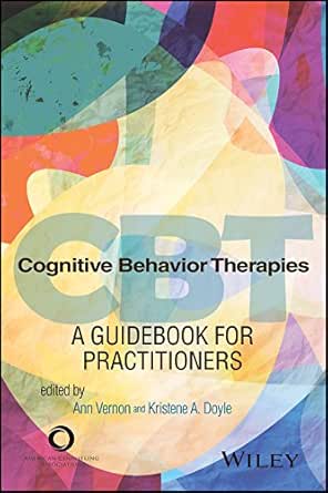 Cognitive Behavior Therapies: A Guidebook for Practitioners