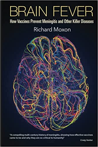 Brain Fever: How Vaccines Prevent Meningitis And Other Killer Diseases