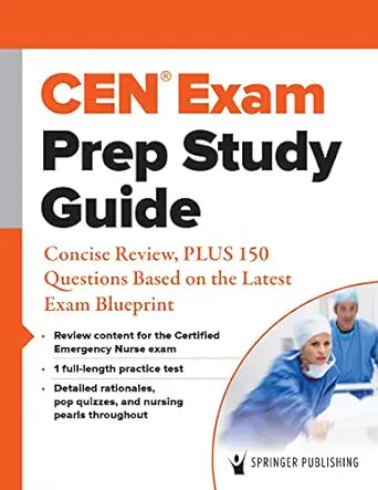 CEN® Exam Prep Study Guide: Concise Review, PLUS 150 Questions Based on the Latest Exam Blueprint