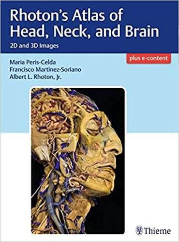Rhoton’s Atlas of Head, Neck, and Brain: 2D and 3D Images (ORIGINAL PDF from Publisher)