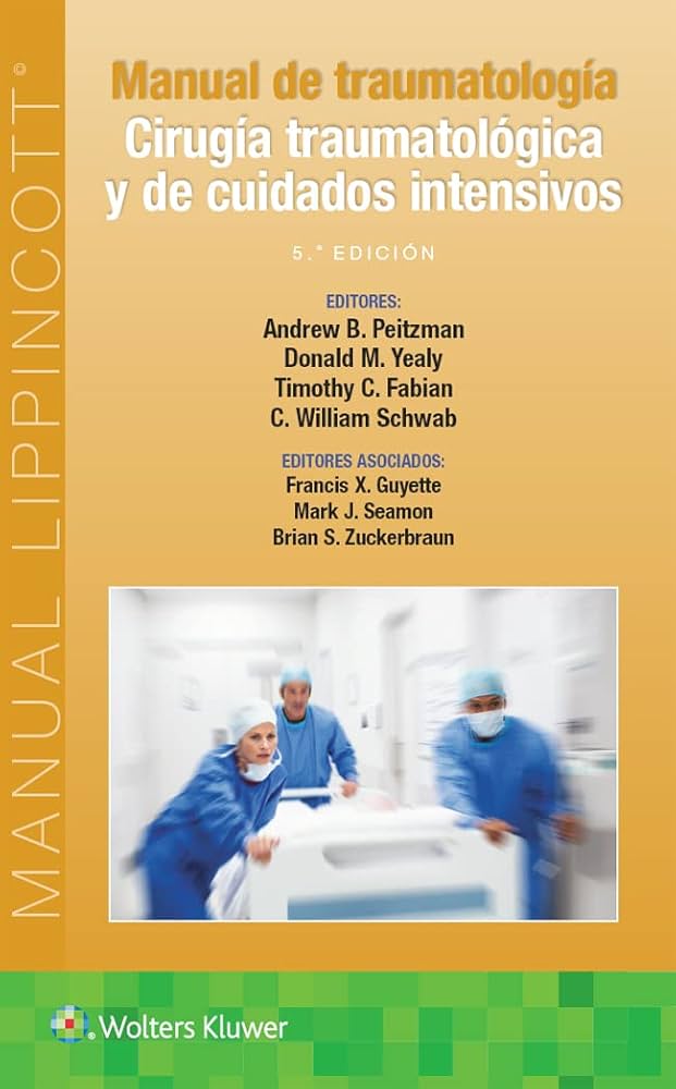 Manual de traumatología. Cirugía traumatológica y de cuidados intensivos, 5e