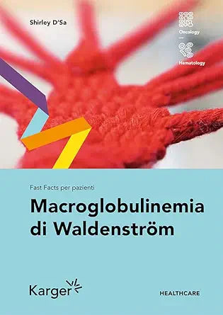 Fast Facts per pazienti: Macroglobulinemia di Waldenström (Italian Edition)