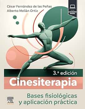 Cinesiterapia: Bases fisiológicas y aplicación práctica, 3rd Edition
