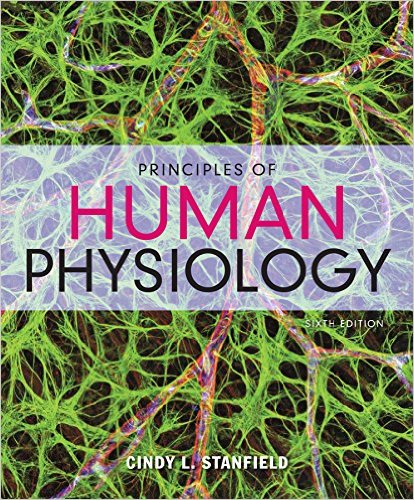 Principles of Human Physiology (6th Edition) (Stanfield)