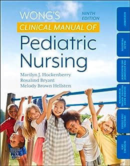 Wong’s Clinical Manual of Pediatric Nursing, 9th edition