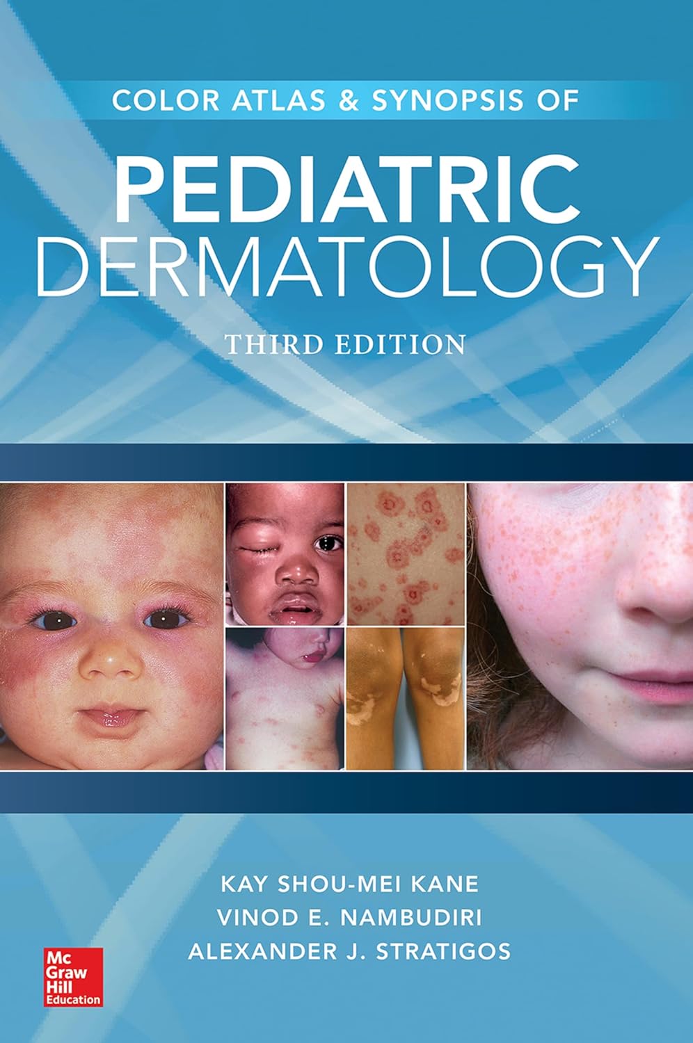 olor Atlas & Synopsis of Pediatric Dermatology 3rd Edition