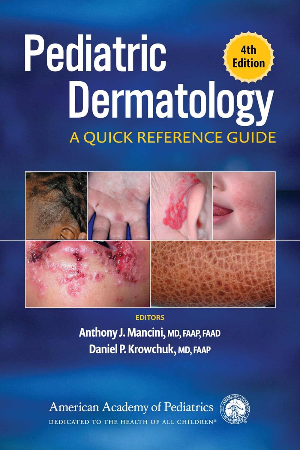 Pediatric Dermatology: a Quick Reference Guide 4th edition