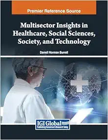 Multisector Insights in Healthcare, Social Sciences, Society, and Technology