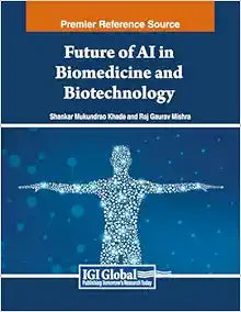 Future of AI in Biomedicine and Biotechnology