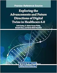 Exploring the Advancements and Future Directions of Digital Twins in Healthcare 6.0