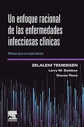 Un enfoque racional de las enfermedades infecciosas clínicas: Manual para no especialistas (Spanish Edition)