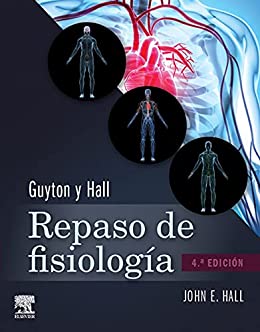 Guyton y Hall. Repaso de fisiología médica (Spanish Edition)