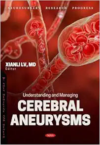 Understanding and Managing Cerebral Aneurysms