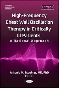High-Frequency Chest Wall Oscillation Therapy in Critically Ill Patients: A Rational Approach