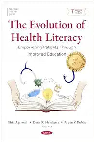 The Evolution of Health Literacy: Empowering Patients Through Improved Education, 2nd Edition