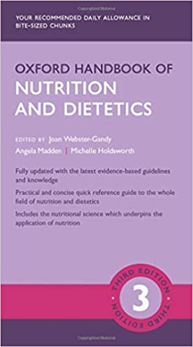 Oxford Handbook of Nutrition and Dietetics (Oxford Medical Handbooks), 3rd Edition